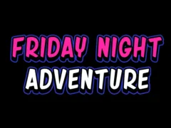 Cluiche Friday adventure night ar líne