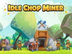 Cluiche Idle Chop Miner ar líne