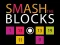 Cluiche Smash the Blocks ar líne