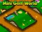 Cluiche Mini Golf World ar líne