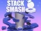 Cluiche Stack Smash ar líne