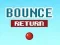 Cluiche Bounce Return ar líne