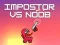 Cluiche Impostor vs Noob ar líne