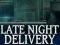 Cluiche Late Night Delivery ar líne