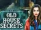 Cluiche Old House Secrets ar líne