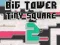 Cluiche Big Tower Tiny Square 2 ar líne