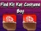 Cluiche Find Kit Kat Costume Boy ar líne