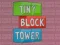Cluiche Tiny Block Tower ar líne