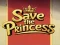 Cluiche Save the Princess ar líne