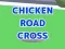 Cluiche Chicken Road Cross ar líne