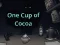 Cluiche One Cup of Cocoa ar líne