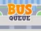 Cluiche Bus Queue ar líne