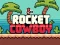 Cluiche Rocket Cowboy ar líne