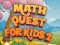 Cluiche Math Quest For Kids 2 ar líne
