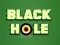 Cluiche Black Hole ar líne