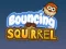 Cluiche Bouncing Squirrel ar líne