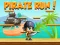 Cluiche Pirate Run ar líne