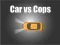 Cluiche Car vs Cops ar líne