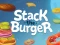 Cluiche Stack The Burger ar líne