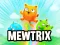 Cluiche Mewtrix ar líne