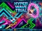 Cluiche Hyper Wave Trial ar líne