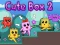 Cluiche Cute Box 2 ar líne