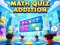 Cluiche Math Quiz Addition ar líne
