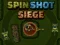Cluiche Spin Shot Siege ar líne