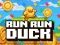 Cluiche Run Run Duck ar líne