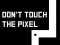 Cluiche Don't touch the pixel ar líne