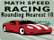 Cluiche Math Speed Racing Rounding 10 ar líne