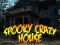 Cluiche Spooky Scary House ar líne
