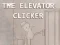 Cluiche The Elevator Clicker ar líne