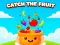 Cluiche Catch the Fruit ar líne