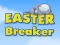 Cluiche Easter Breaker ar líne