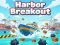 Cluiche Harbor Breakout ar líne