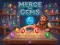 Cluiche Merge the Gems ar líne