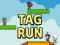 Cluiche Tag Run ar líne