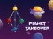 Cluiche Planet Takeover ar líne