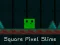 Cluiche Square Pixel Slime ar líne