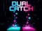 Cluiche Dual Catch ar líne