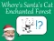 Cluiche Where's Santa's Cat-Enchanted Forest ar líne