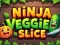 Cluiche Ninja Veggie Slice ar líne