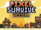 Cluiche Pixel Survive Western ar líne