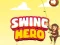 Cluiche Swing Hero ar líne