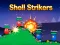 Cluiche Shell Strikers ar líne