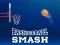 Cluiche Basketball Smash ar líne