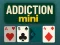 Cluiche Addiction Mini ar líne