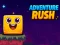 Cluiche Adventure Rush ar líne