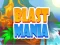 Cluiche Blast Mania ar líne